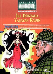 Storia da Altrove Başka Yer'den Hikayeler 3 / İki Dünyada Yaşayan Kadın-Amerika'nın Üstündeki Pençe - Alfredo Castelli