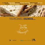 Yediğimiz, Ekmek...