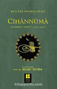 Cihannüma & Osmanlı Tarihi (1288-1485) - Mehmed Neşri