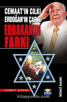 Erbakan'ın Farkı & Cemaat'ın Cılkı Erdoğan'ın Çarkı