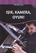Işık, Kamera, Oyun! - Bilime Giriş