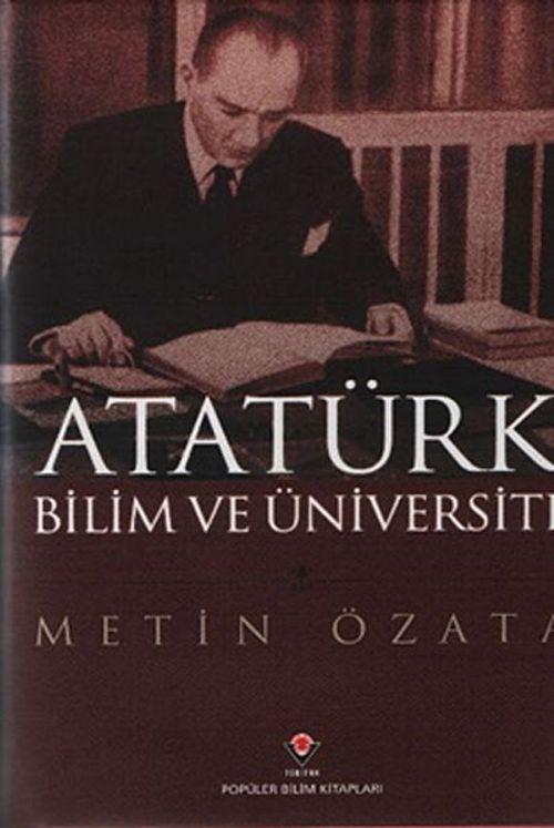 Atatürk Bilim ve Üniversite (Ciltli)