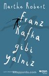 Franz Kafka Gibi Yalnız