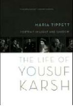 Portrait in Light and Shadow: The Life of Yousuf Karsh