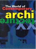 The World of Contemporary Architecture