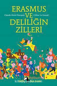 Erasmus ve Deliliğin Zilleri - Claude-Henri Rocquet