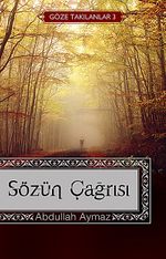 Sözün Çağrısı (Göze Takılanlar -3)