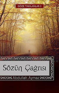 Sözün Çağrısı (Göze Takılanlar -3)