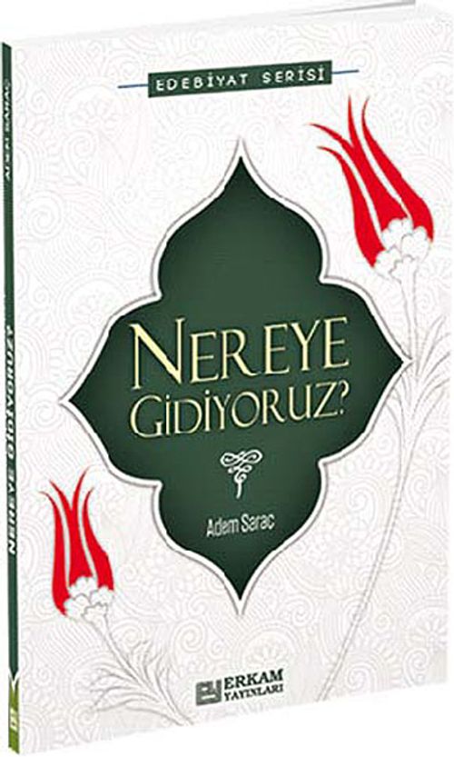Nereye Gidiyoruz?