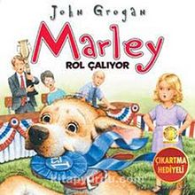 Marley Rol Çalıyor - John Grogan