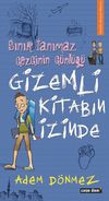 Gizemli Kitabın İzinde - Sınır Tanımaz Gezginin G&uuml;nl&uuml;ğ&uuml;