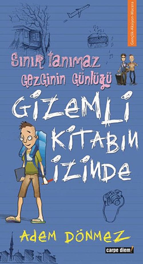 Gizemli Kitabın İzinde - Sınır Tanımaz Gezginin Günlüğü