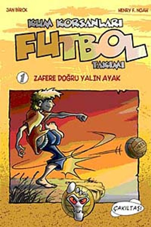 Kum Korsanları Futbol Takımı 1 & Zafere Doğru Yalın Ayak