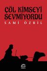 Çöl Kimseyi Sevmiyordu