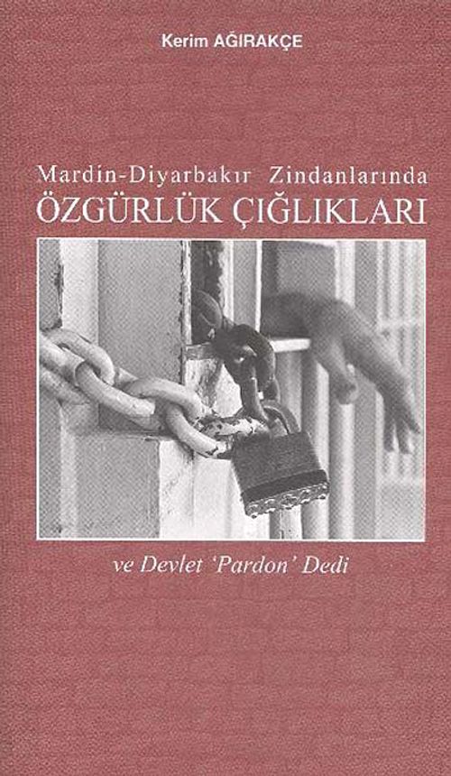 Mardin-Diyarbakır Zindanlarında Özgürlük Çığlıkları