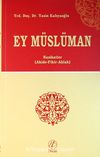 Ey Müslüman & Nasihatler (Akide-Fikir-Ahlak)