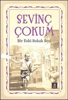 Bir Eski Sokak Sesi - Sevinç Çokum