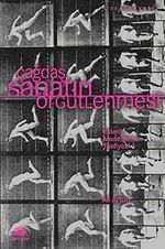 Çağdaş Sanatın Örgütlenmesi & Estetik Modernizmin Tasfiyesi