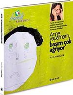 Anne Yapamam, Başım Çok Ağrıyor
