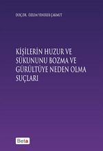 Kişilerin Huzur ve Sükununu Bozma ve Gürültüye Neden Olma Suçları