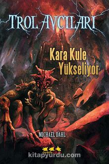 Kara Kule Yükseliyor / Trol Avcıları 2 - Michael Dahl