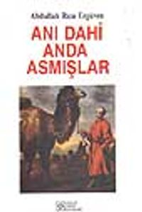Anı Dahi Anda Asmışlar