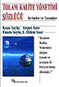 Toplam Kalite Yönetimi Sözlüğü / Terimler ve Tanımlar