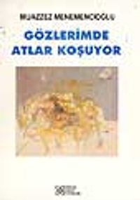 Gözlerimde Atlar Koşuyor