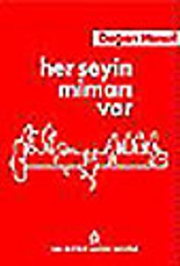 Her Şeyin Mimarı Var
