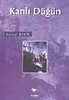 Kanlı D&uuml;ğ&uuml;n