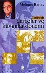 Türkiye'de Darbeler ve Kavgalar Dönemi