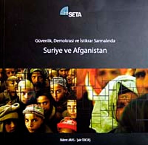 Güvenlik, Demokrasi ve İstikrar Sarmalında Suriye ve Afganistan