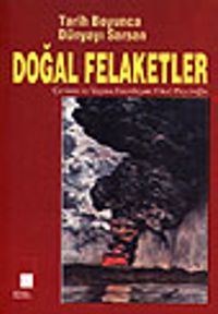 Tarih Boyunca Dünyayı Sarsan Doğal Felaketler