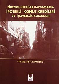 Bireysel Krediler Kapsamında İpotekli Konut Kredileri ve İşlevsellik Koşulları