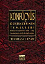 Konfüçyüs / Düşüncesinin Temelleri