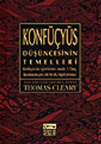 Konfüçyüs / Düşüncesinin Temelleri