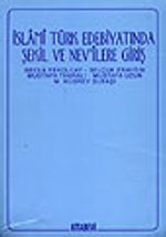 İslami Türk Edebiyatında Şekil ve Nev'ilere Giriş
