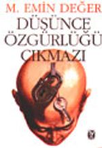 Düşünce Özgürlüğü Çıkmazı