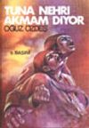 Tuna Nehri Akmam Diyor