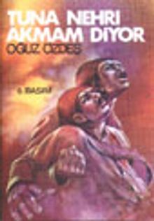 Tuna Nehri Akmam Diyor
