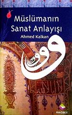 Müslümanın Sanat Anlayışı
