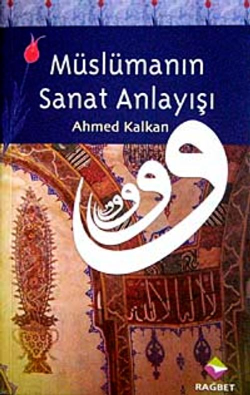 Müslümanın Sanat Anlayışı