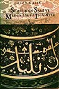 Şemseddin Sami ve Medeniyyeti İslamiyye