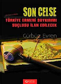 Son Celse & Lütfen Uyanın Türkiye Ermeni Soykırımı Suçlusu İlan Edilecek