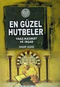 En Güzel Hutbeler / Vaaz-Nasihat ve İrşad