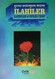 Sevgi Bağından Seçme İlahiler / Kasideler ve Mevlidi Şerif