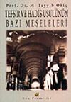 Tefsir ve Hadis Usul&uuml;n&uuml;n Bazı Meseleleri