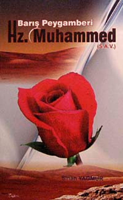 Barış Peygamberi Hz. Muhammed (s.a.v)