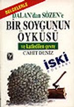 Dalan'dan Sözen'e Bir Soygunun Öyküsü ve Katledilen Çevre İski Dosyası