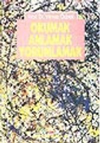 Okumak Anlamak Yorumlamak
